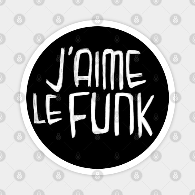 Funk Music Typography, I love Funk, J'aime le Funk Magnet by badlydrawnbabe